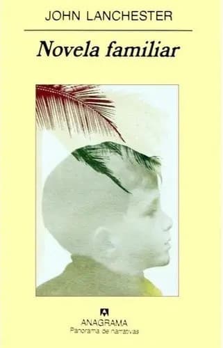 Libro Novela Familiar - John Lanchester, de John Lanchester. Editorial Anagrama